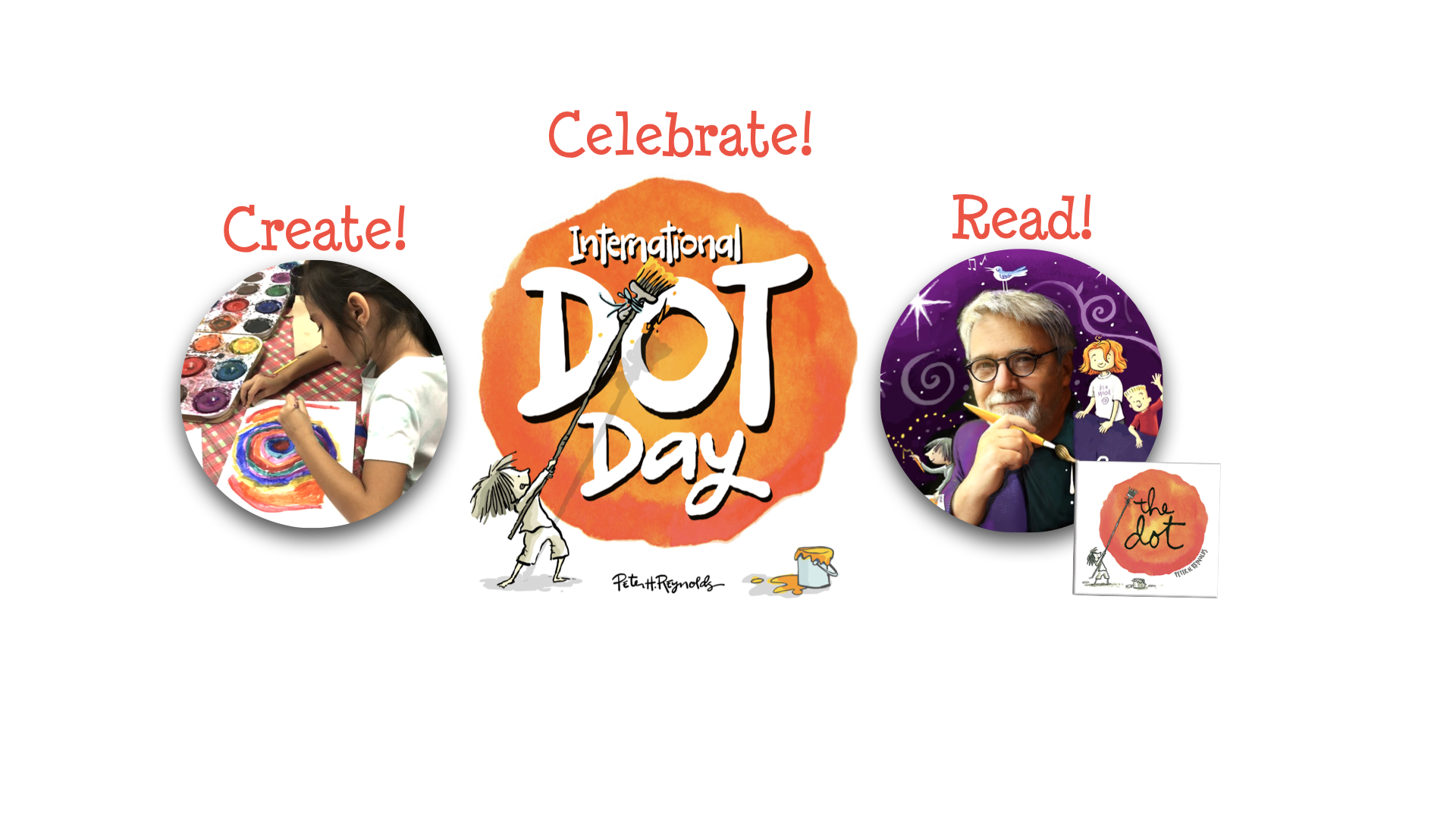 An image that says "Create! Celebrate! Read! International Dot Day"
